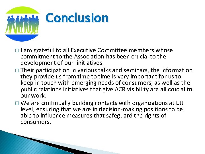 Conclusion �I am grateful to all Executive Committee members whose commitment to the Association