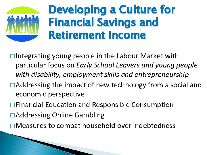 Developing a Culture for Financial Savings and Retirement Income � Integrating young people in