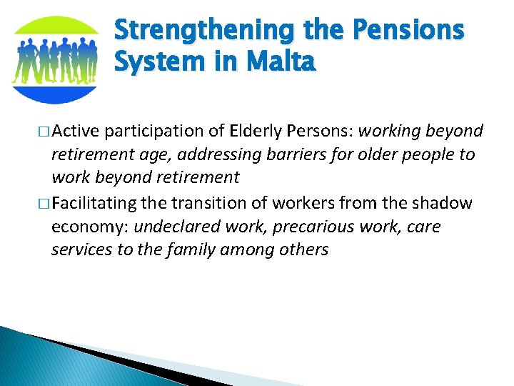 Strengthening the Pensions System in Malta � Active participation of Elderly Persons: working beyond
