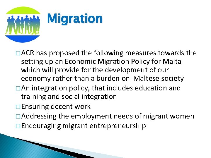 Migration � ACR has proposed the following measures towards the setting up an Economic