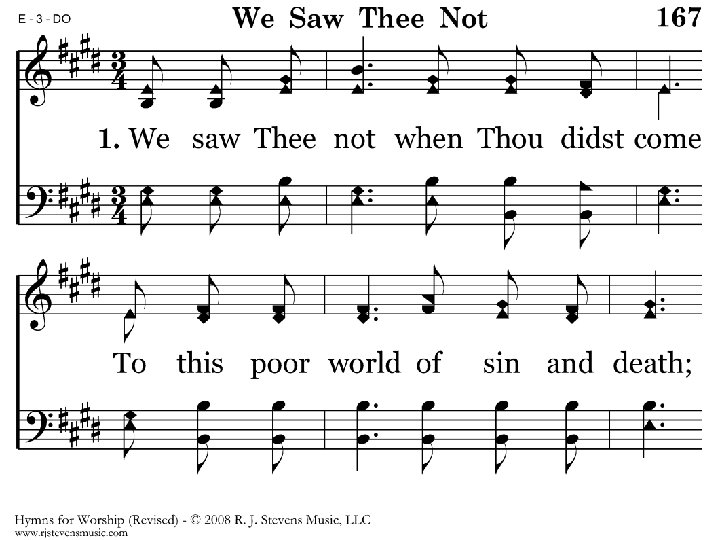 167 - We Saw Thee Not - 1. 1 