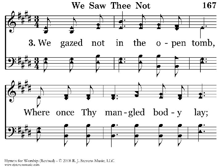 167 - We Saw Thee Not - 3. 1 