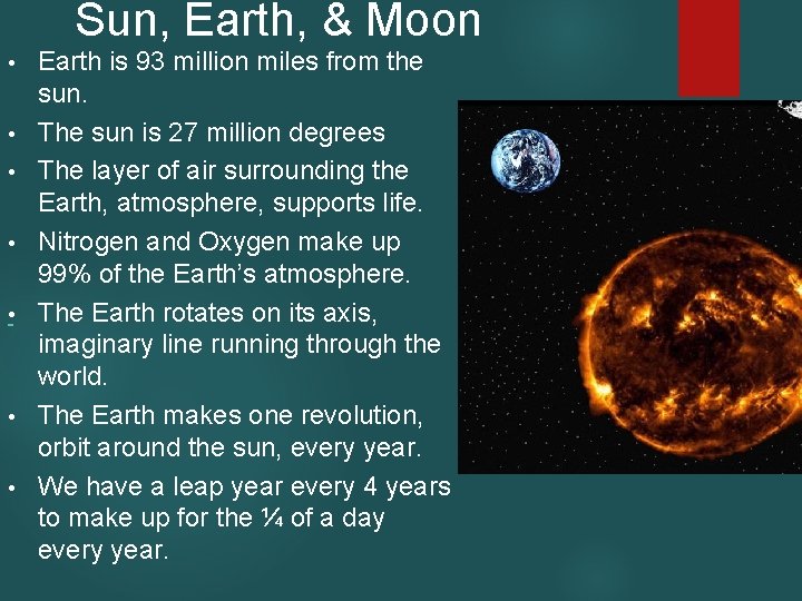 Sun, Earth, & Moon • • Earth is 93 million miles from the sun. Sun, Earth, & Moon • • Earth is 93 million miles from the sun.
