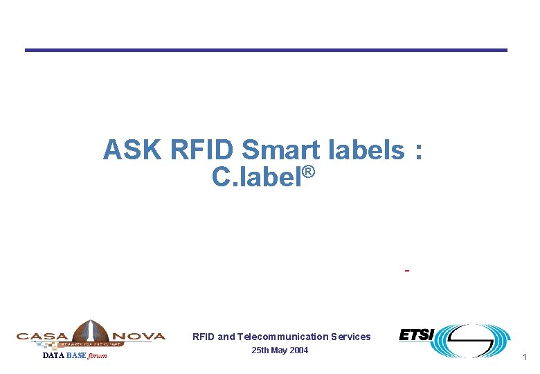 ASK RFID Smart labels : C. label® RFID and Telecommunication Services DATA BASE forum