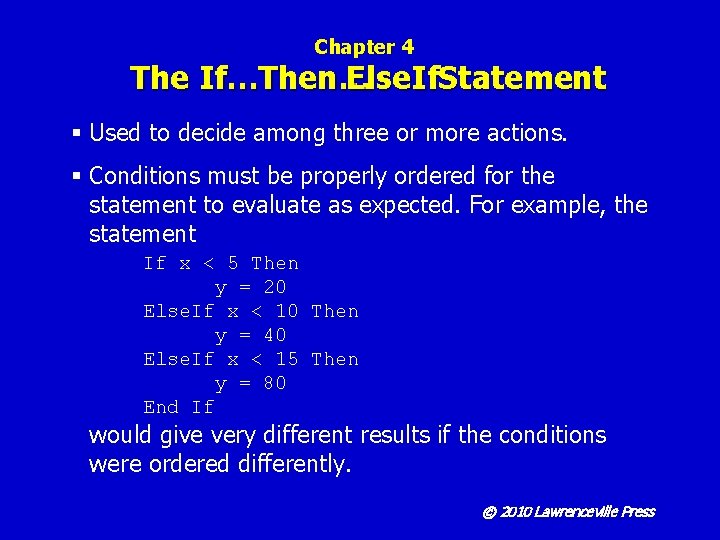 Chapter 4 The If…Then… Else. If. Statement § Used to decide among three or