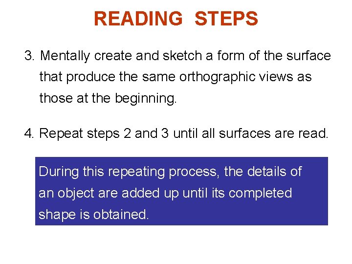 READING STEPS 3. Mentally create and sketch a form of the surface that produce