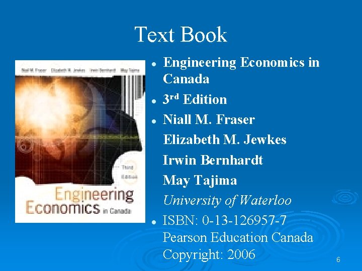 Text Book l l Engineering Economics in Canada 3 rd Edition Niall M. Fraser