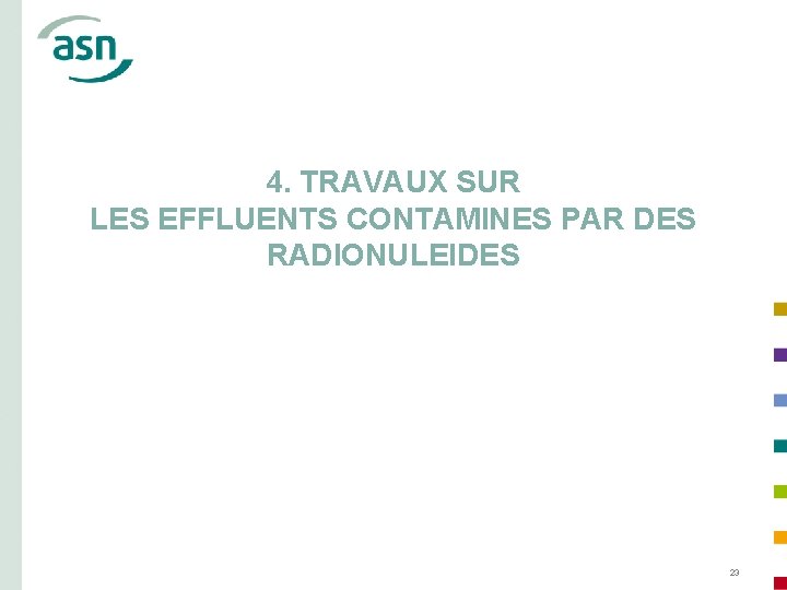 4. TRAVAUX SUR LES EFFLUENTS CONTAMINES PAR DES RADIONULEIDES 23 