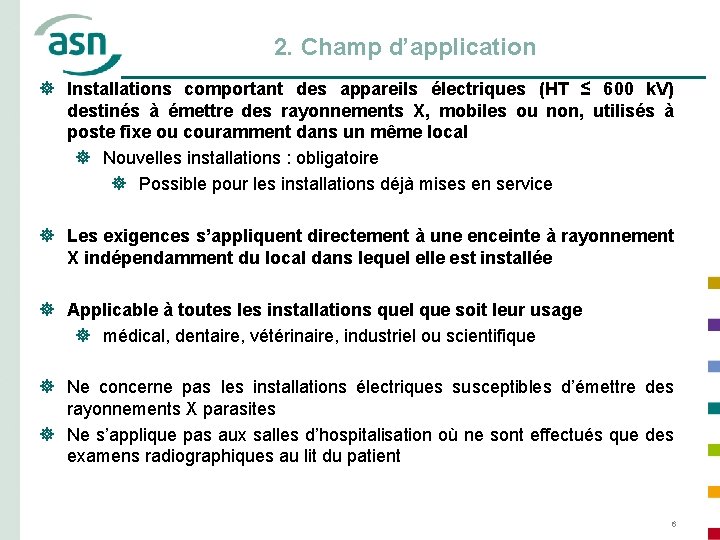 2. Champ d’application ] Installations comportant des appareils électriques (HT ≤ 600 k. V)