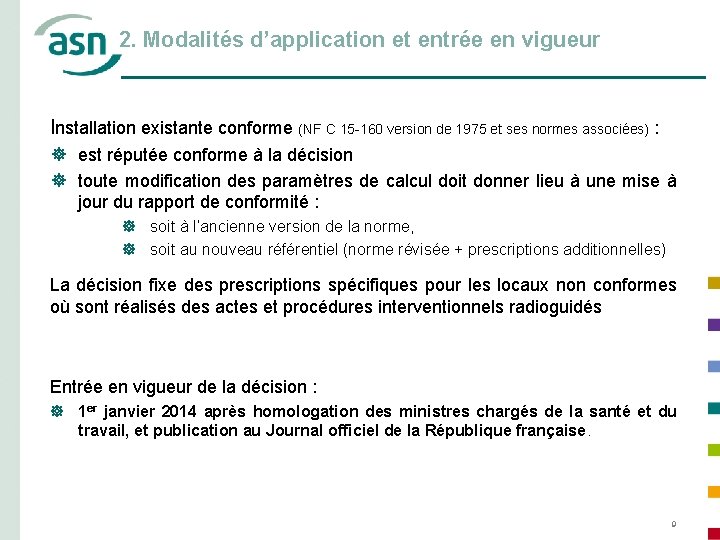 2. Modalités d’application et entrée en vigueur Installation existante conforme (NF C 15 -160