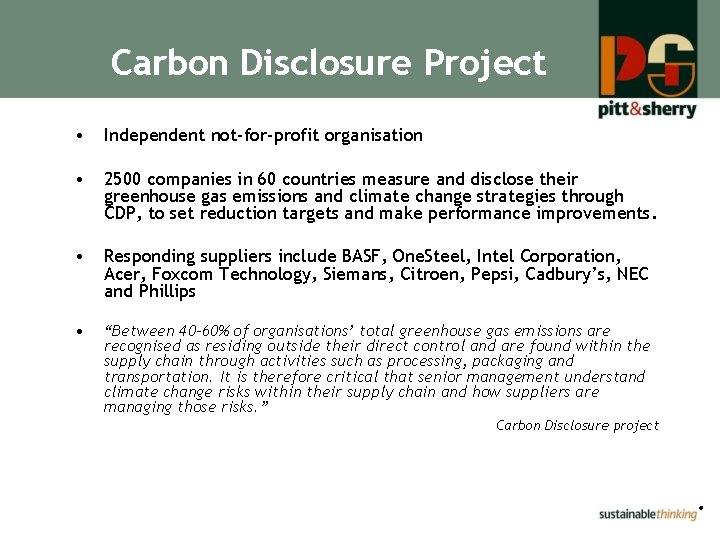 Carbon Disclosure Project • Independent not-for-profit organisation • 2500 companies in 60 countries measure