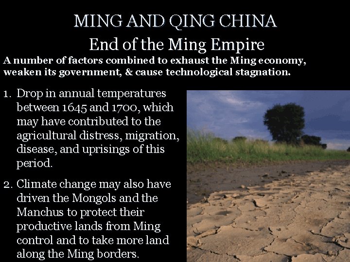 MING AND QING CHINA End of the Ming Empire A number of factors combined