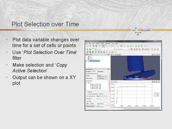 Plot Selection over Time • Plot data variable changes over time for a set