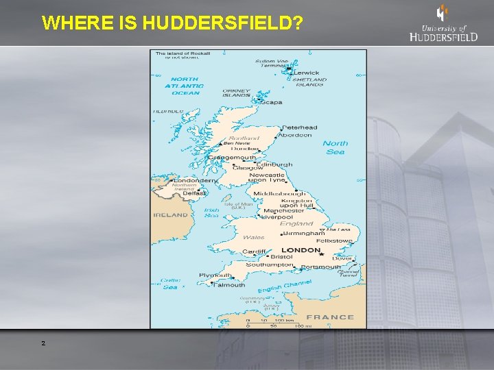 WHERE IS HUDDERSFIELD? 2 