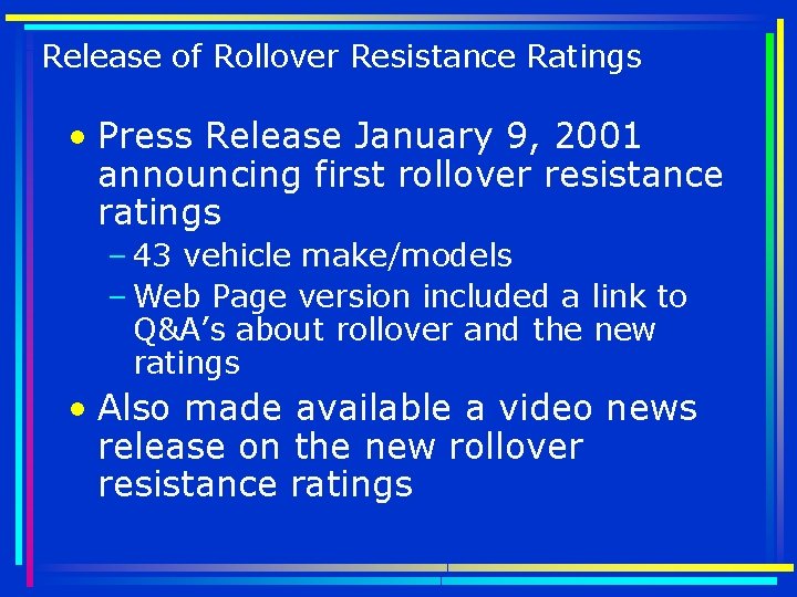 Release of Rollover Resistance Ratings • Press Release January 9, 2001 announcing first rollover