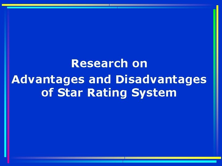 Research on Advantages and Disadvantages of Star Rating System 