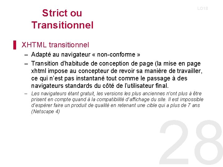 Strict ou Transitionnel LO 18 ▌ XHTML transitionnel – Adapté au navigateur « non-conforme