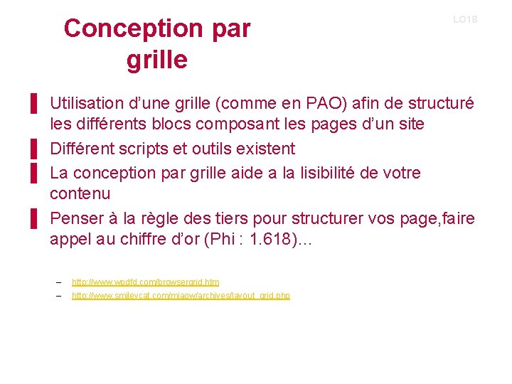 Conception par grille LO 18 ▌ Utilisation d’une grille (comme en PAO) afin de