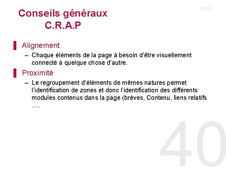 LO 18 Conseils généraux C. R. A. P ▌ Alignement – Chaque éléments de LO 18 Conseils généraux C. R. A. P ▌ Alignement – Chaque éléments de