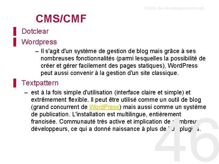 Outils de développement web CMS/CMF ▌ Dotclear ▌ Wordpress – Il s'agit d'un système Outils de développement web CMS/CMF ▌ Dotclear ▌ Wordpress – Il s'agit d'un système