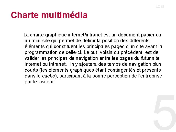 LO 18 Charte multimédia La charte graphique internet/intranet est un document papier ou un