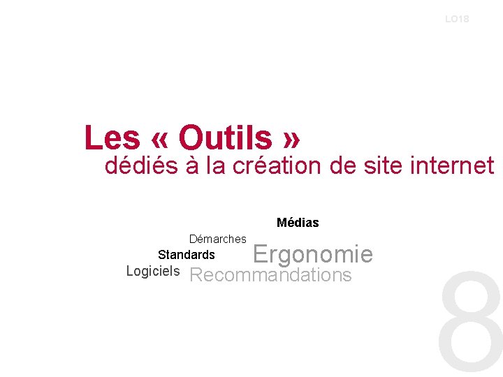LO 18 Les « Outils » dédiés à la création de site internet Médias LO 18 Les « Outils » dédiés à la création de site internet Médias