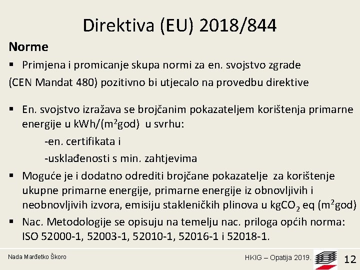 Direktiva (EU) 2018/844 Norme § Primjena i promicanje skupa normi za en. svojstvo zgrade