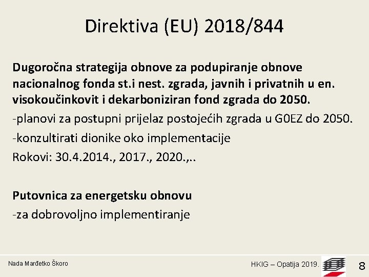 Direktiva (EU) 2018/844 Dugoročna strategija obnove za podupiranje obnove nacionalnog fonda st. i nest.
