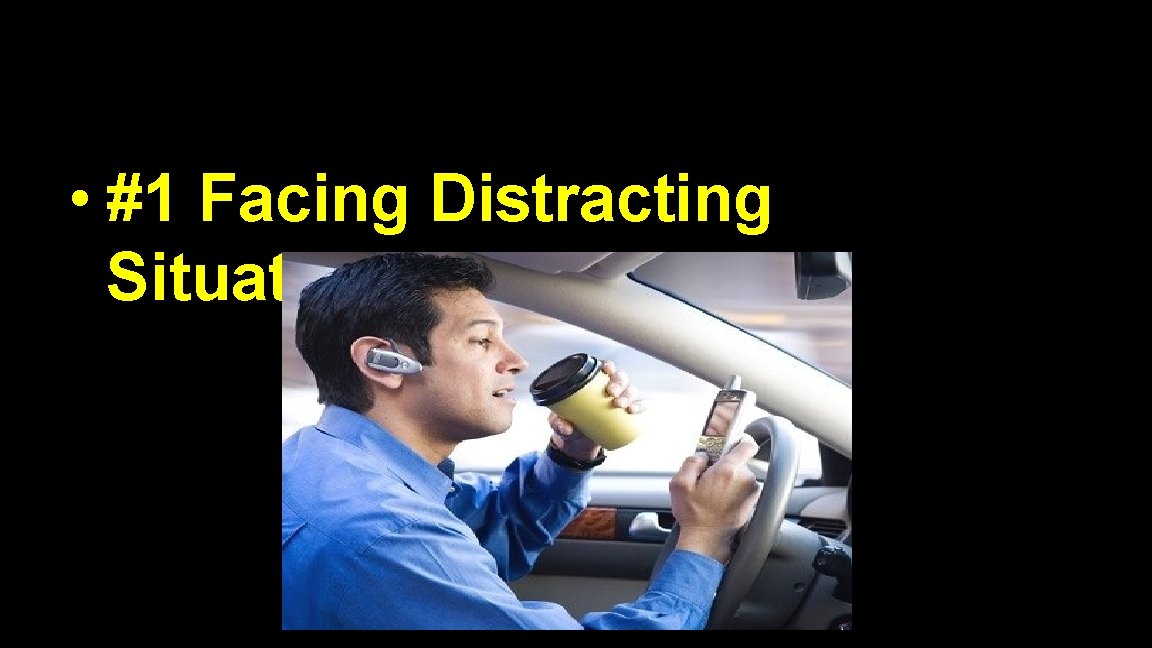 • #1 Facing Distracting Situations 