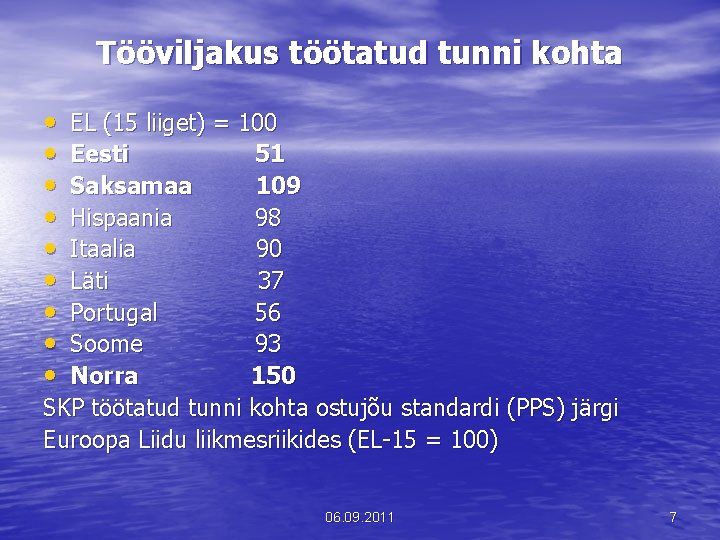 Tööviljakus töötatud tunni kohta • • • EL (15 liiget) = 100 Eesti 51