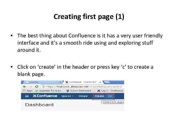 Creating first page (1) • The best thing about Confluence is it has a