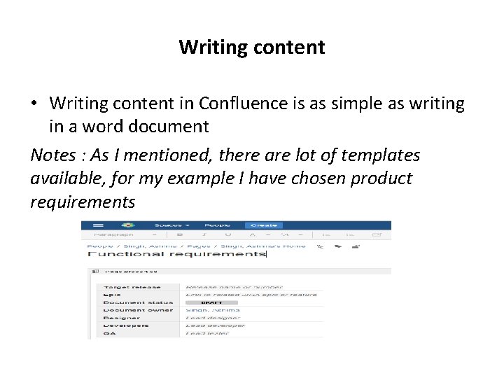 Writing content • Writing content in Confluence is as simple as writing in a