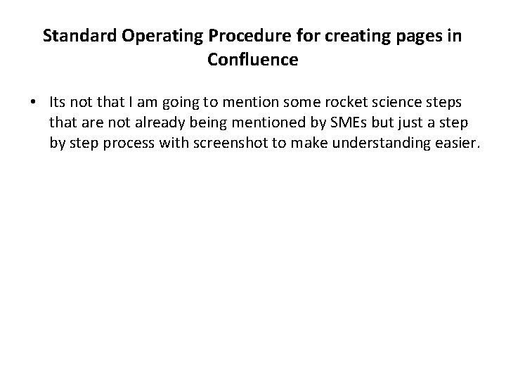 Standard Operating Procedure for creating pages in Confluence • Its not that I am