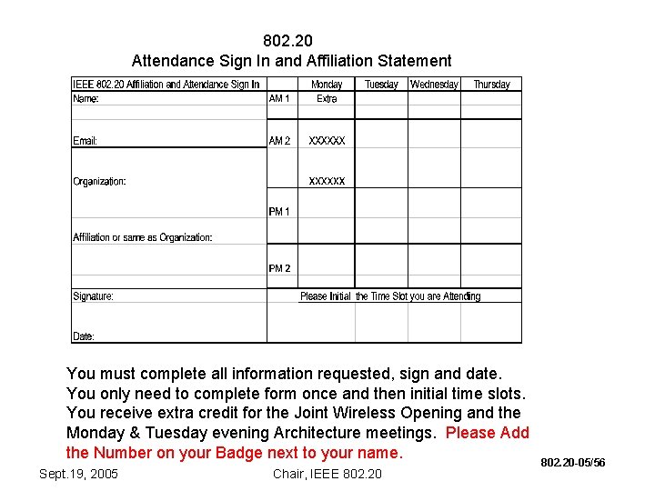 802. 20 Attendance Sign In and Affiliation Statement You must complete all information requested,