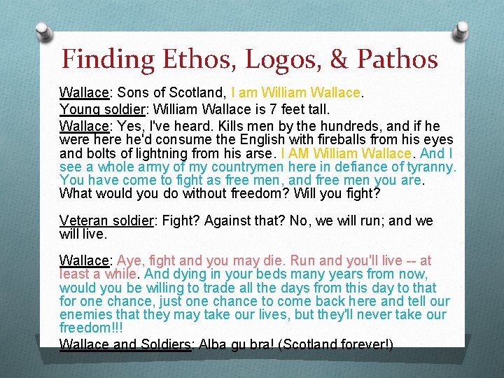 Finding Ethos, Logos, & Pathos Wallace: Sons of Scotland, I am William Wallace. Young Finding Ethos, Logos, & Pathos Wallace: Sons of Scotland, I am William Wallace. Young