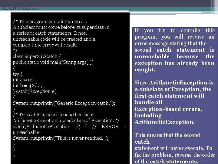 Contd… /* This program contains an error. A subclass must come before its superclass