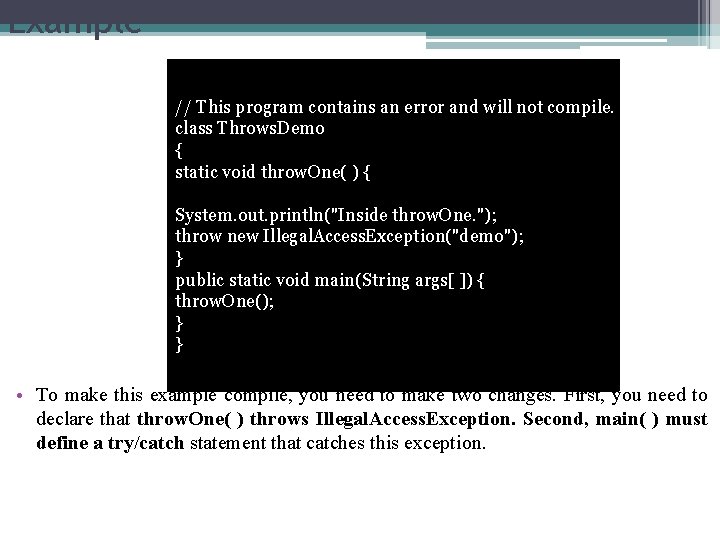 Example // This program contains an error and will not compile. class Throws. Demo