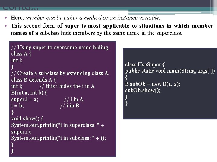 Contd… • Here, member can be either a method or an instance variable. •