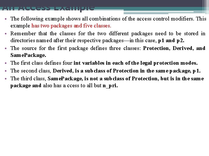 An Access Example • The following example shows all combinations of the access control