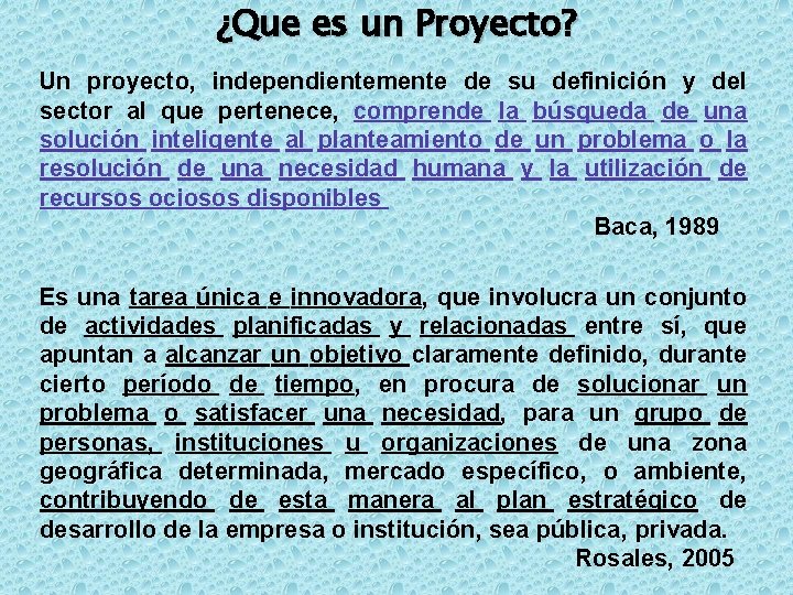 ¿Que es un Proyecto? Un proyecto, independientemente de su definición y del sector al