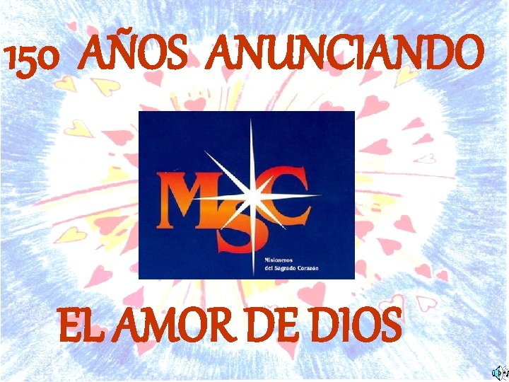 150 AÑOS ANUNCIANDO EL AMOR DE DIOS 