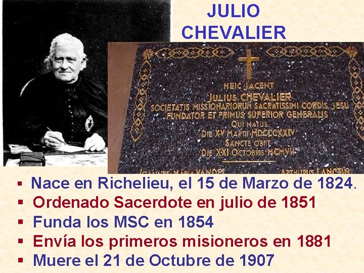 JULIO CHEVALIER § Nace en Richelieu, el 15 de Marzo de 1824. § §