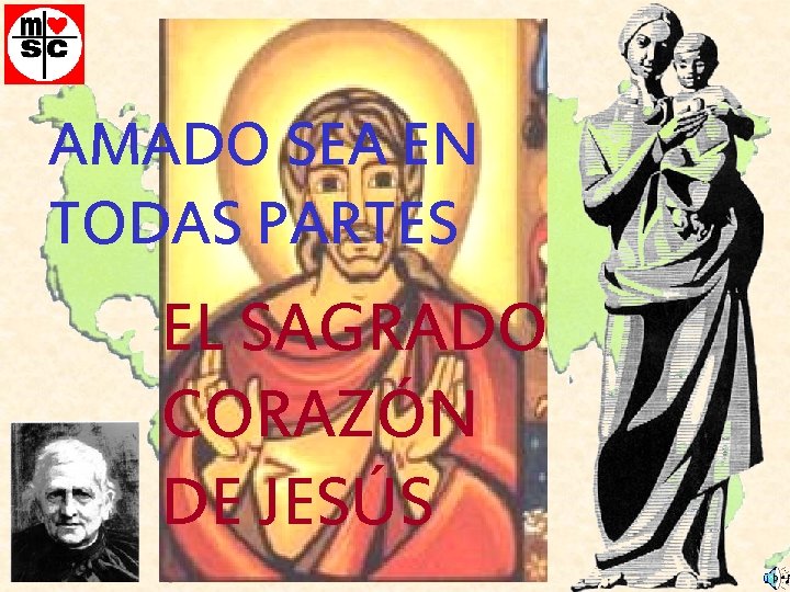 AMADO SEA EN TODAS PARTES EL SAGRADO CORAZÓN DE JESÚS 