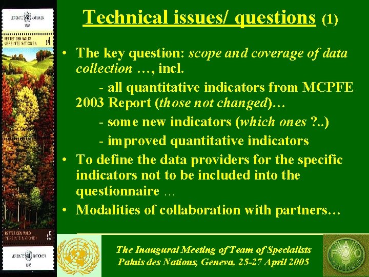 Technical issues/ questions (1) • The key question: scope and coverage of data collection