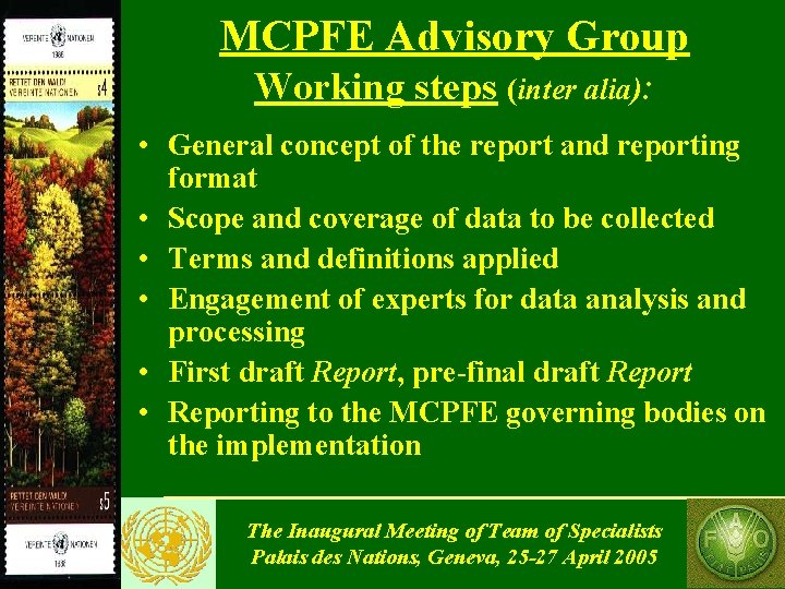 MCPFE Advisory Group Working steps (inter alia): • General concept of the report and