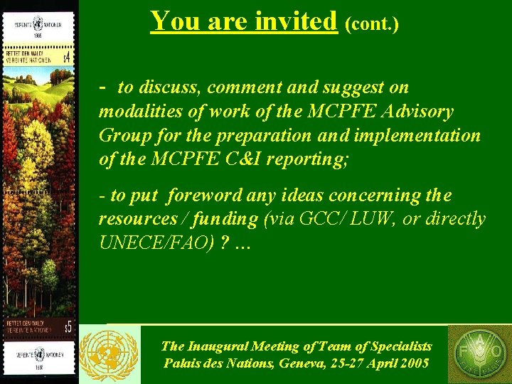 You are invited (cont. ) - to discuss, comment and suggest on modalities of