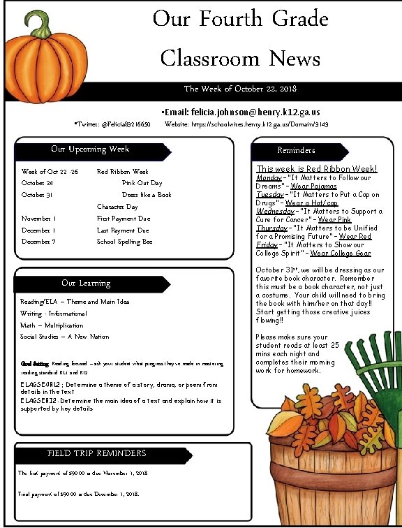 Our Fourth Grade Classroom News The Week of October 22, 2018 • Twitter: @Felicia