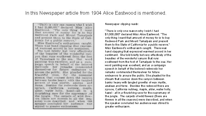 In this Newspaper article from 1904 Alice Eastwood is mentioned. Newspaper clipping reads: “There