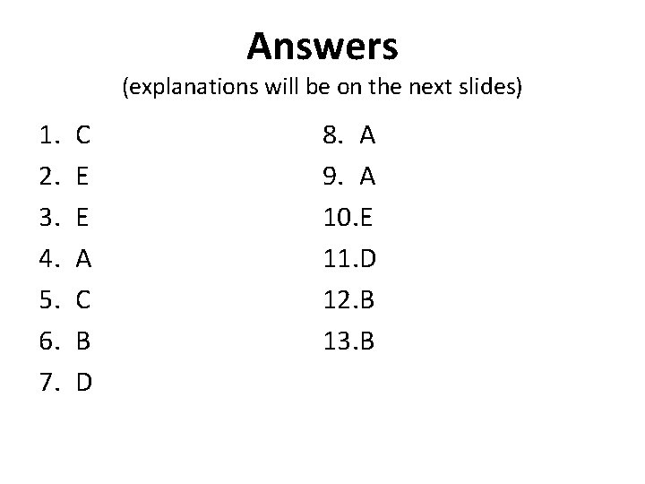 Answers (explanations will be on the next slides) 1. 2. 3. 4. 5. 6.