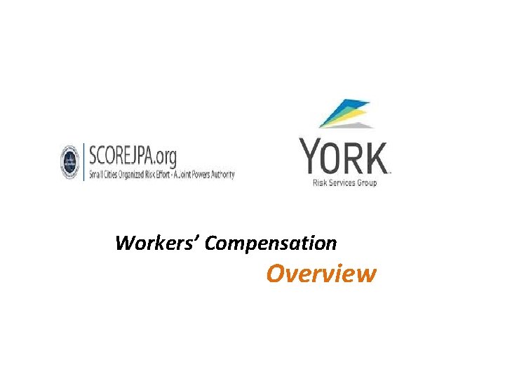 Workers’ Compensation Overview 